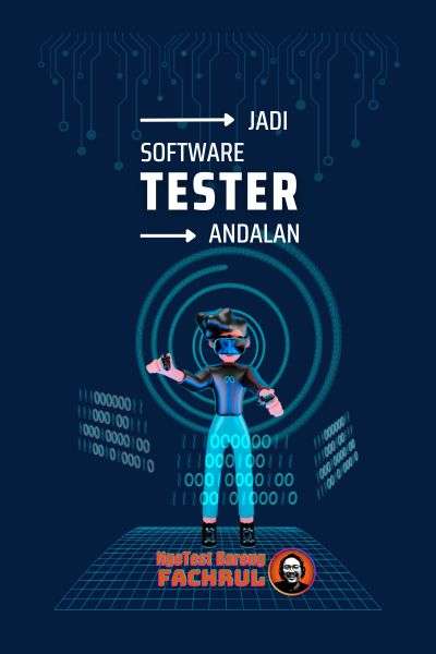 Belajar Software Testing (QA): Untuk Pemula Sampai Mahir - Fachrul ...